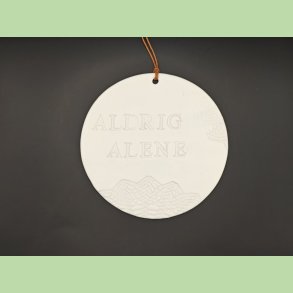 Uglaseret rund platte - Aldrig alene 